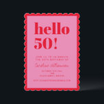 Pink and Red Modern 50th Scalloped Birthday Party Invitation<br><div class="desc">Make a vibrant statement with this eye-catching scalloped-edge birthday invitation! Featuring bold red “hello 50!” text on a pink background,  this playful and modern card invites guests to celebrate a milestone birthday in style. Fully customizable with name,  date,  location,  and RSVP info.</div>