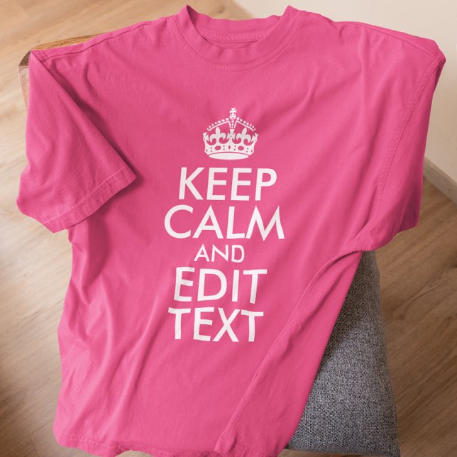 Pink and White Keep Calm and Edit Text T-Shirt (Pink and White Keep Calm and Edit Text T-Shirt)