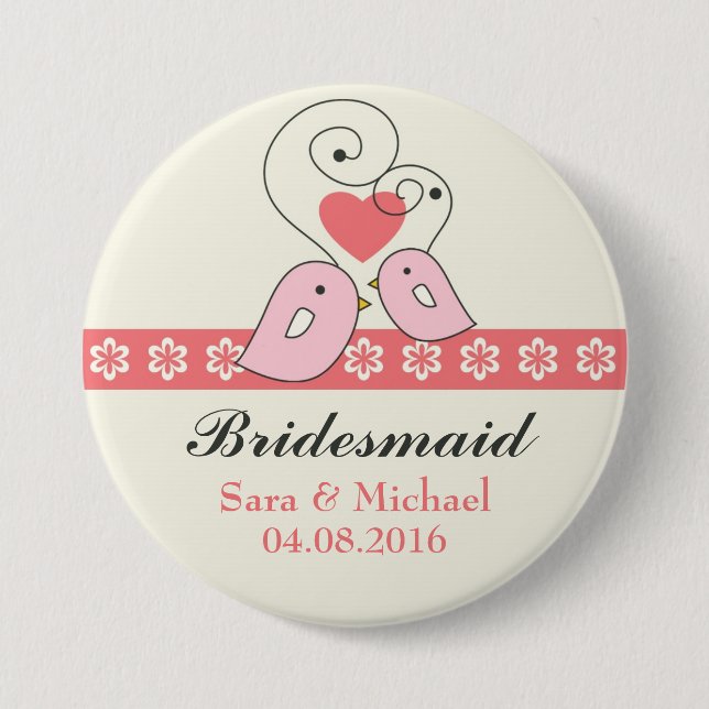 Pink and White Love Birds Bridesmaid Button (Front)
