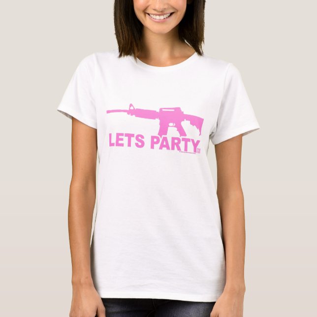 Pink AR15 Lets Party T-Shirt (Front)