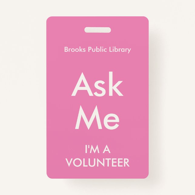 Pink Ask Me Badge for Volunteers ID Badge (Front)