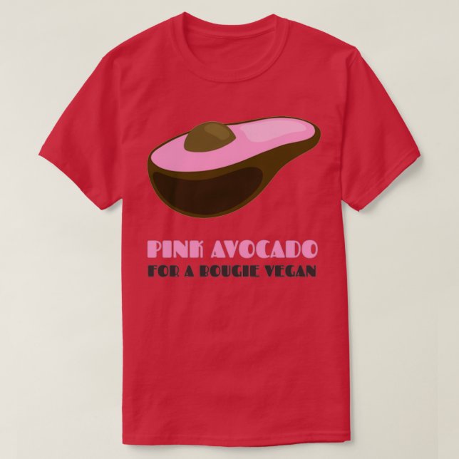 Pink Avocado for A Bougie Vegan T-Shirt (Design Front)