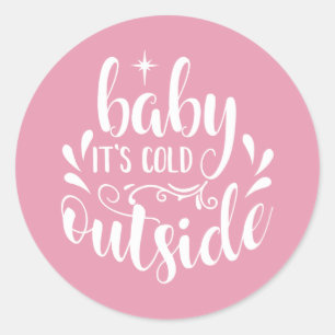 Pink Baby Its Cold Outside Baby Shower/Sprinkle Classic Round Sticker