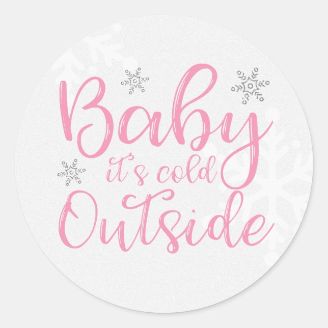Pink Baby It's Cold Outside Stickers (Front)