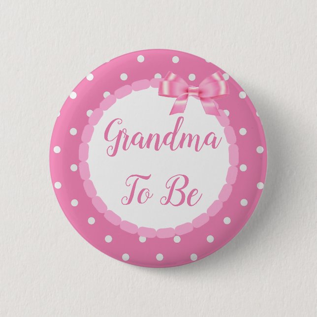 Pink  Baby Shower Grandma To Be 6 Cm Round Badge (Front)