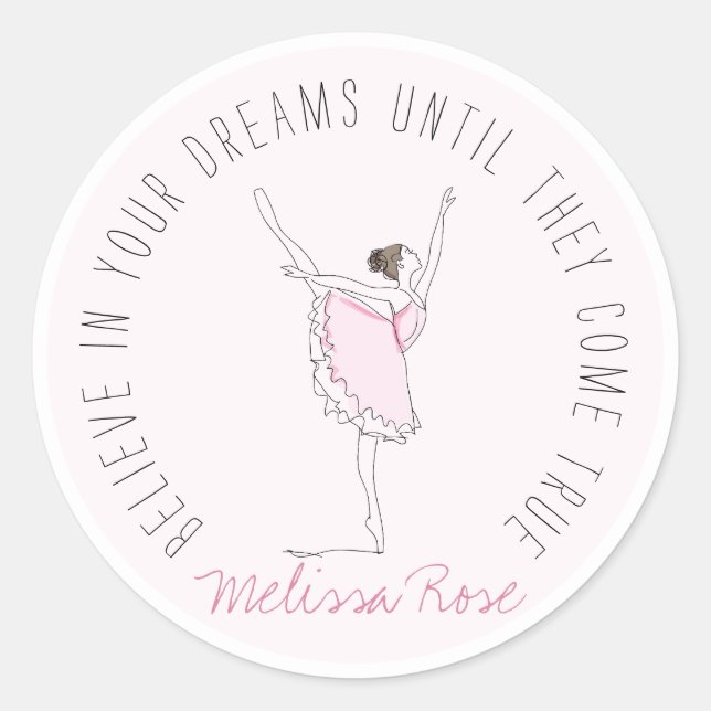 Pink Ballerina Custom Name Believe in Your Dreams Classic Round Sticker (Front)