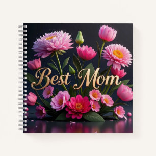 Pink Beautiful Flowers Best Mum Ever Bouquet Notebook
