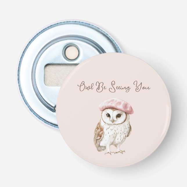 Pink Beret Brown White Owl Be Seeing You Bottle Opener (Front)