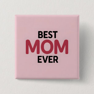 Pink Best Mum Ever 15 Cm Square Badge