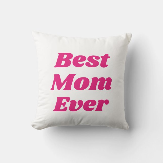 Pink Best Mum Ever  Cushion (Front)