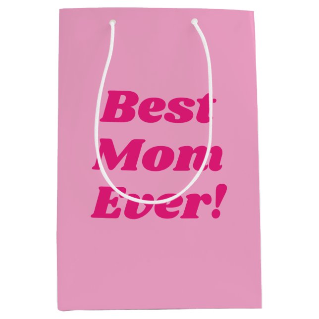 Pink Best Mum Ever Medium Gift Bag (Front)
