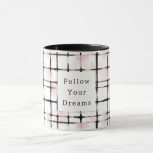Pink Black Stripes Follow your dreams Mug