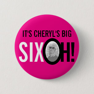 Pink black white 60th SIXOH! photo birthday 6 Cm Round Badge