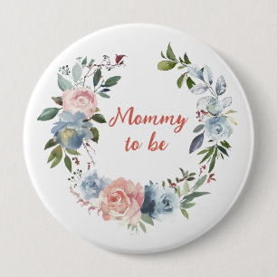 Pink Blue Floral Wreath Mummy to be 4" 10 Cm Round Badge
