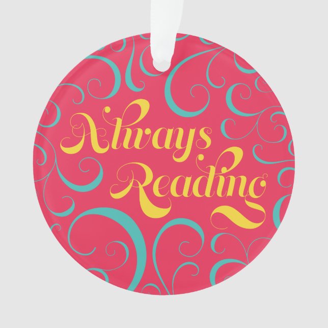 Pink Blue Yellow Swirls Always Reading Bookish Ornament (Front)