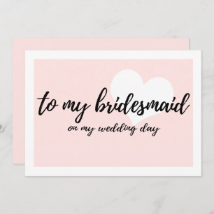 Pink Blush o my Bridesmaid on my Wedding Day Invitation