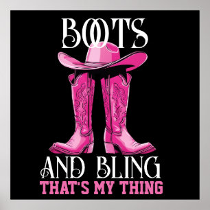 Pink Boots and Bling That's My Thing Poster