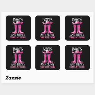 Pink Boots and Bling That's My Thing Square Sticker