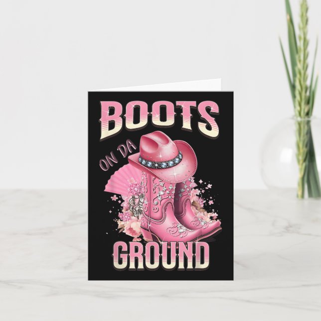 Pink Boots On Da Ground Western Cowgirl Hat And Bo Card (Front)
