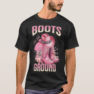 Pink Boots On Da Ground Western Cowgirl Hat And Bo T-Shirt