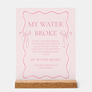 Pink Bow Baby Shower My Water Broke Game Acrylic Sign