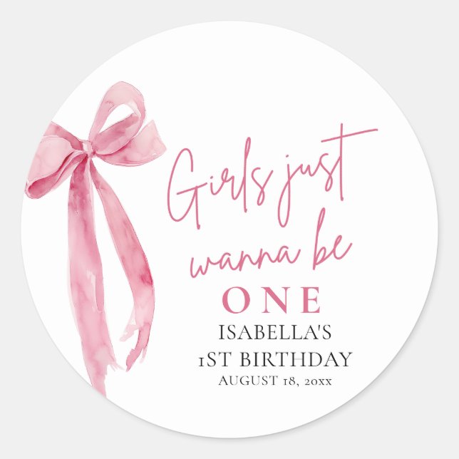 Pink Bow Girls Just Want To Be One 1st Birthday Classic Round Sticker (Front)