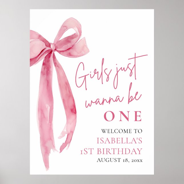 Pink Bow Girls Just Want To Be One 1st Birthday Poster (Front)