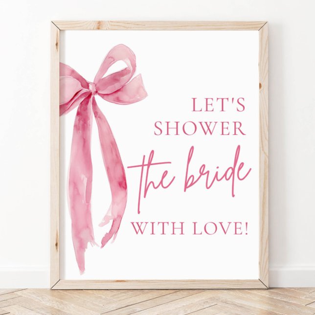 Pink Bow Let's Shower The Bride With Love Sign (Creator Uploaded)