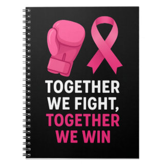 Pink Breast Cancer awareness Together We Fight  Notebook