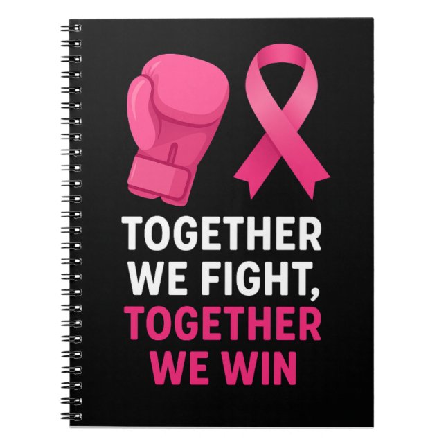 Pink Breast Cancer awareness Together We Fight  Notebook (Front)