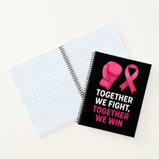 Pink Breast Cancer awareness Together We Fight  Notebook
