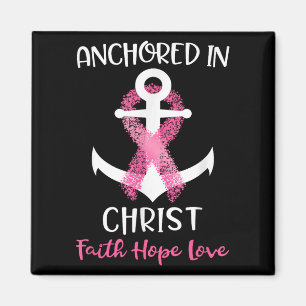 Pink Breast Cancer Quote Anchored In Christ Faith Magnet