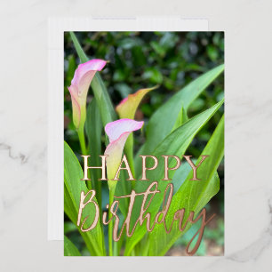 Pink Calla Lillies Happy Birthday  Foil Holiday Card