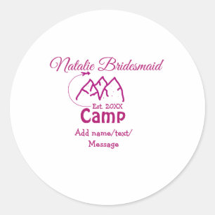 Pink camp bridesmaid add name date year bacheloret classic round sticker