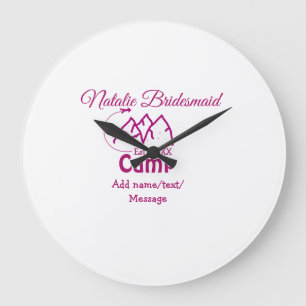 Pink camp bridesmaid add name date year bacheloret large clock