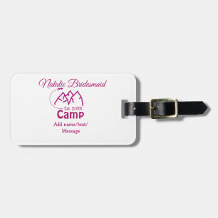 Pink camp bridesmaid add name date year bacheloret luggage tag