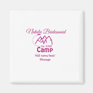 Pink camp bridesmaid add name date year bacheloret magnet