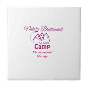 Pink camp bridesmaid add name date year bacheloret tile