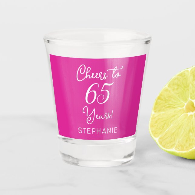 Pink Cheers to 65 Years 65th Birthday Party Shot Glass (Front)