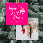 Pink Christmas family PHOTO name home sweet home Ceramic Ornament<br><div class="desc">Modern trendy casual typography home sweet home script with a little heart and Santa hat making a festive Christmas holidays pretty trendy hot pink tree ornament. Personalise it with your family name and established year on the front side and with your photo on the backside! It can be a chic...</div>
