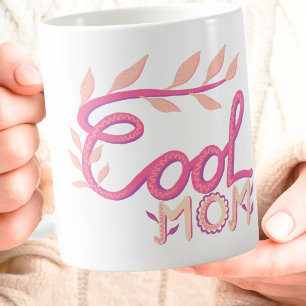 Pink Cool Mum Hand Lettering Mother`s Day Coffee Mug