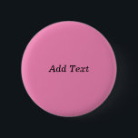 Pink Create Your Own Add Text Template 6 Cm Round Badge<br><div class="desc">Pink Create Your Own Add Text Template button</div>