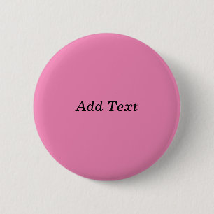 Pink Create Your Own Add Text Template 6 Cm Round Badge