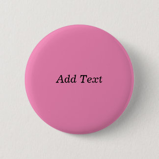 Pink Create Your Own Add Text Template 6 Cm Round Badge
