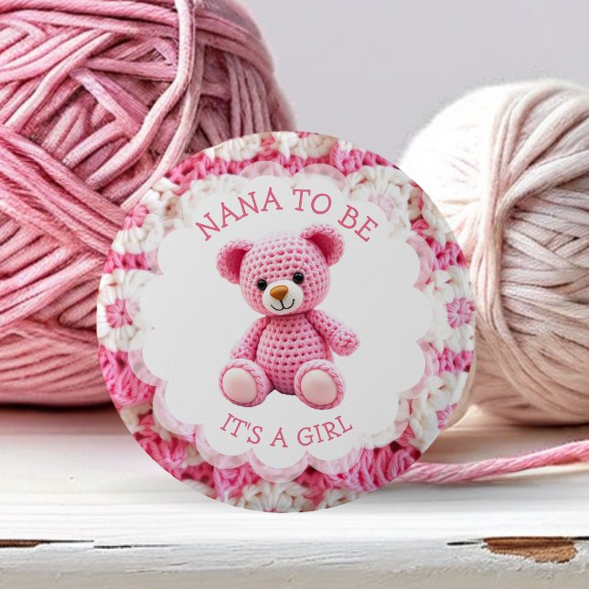 Pink Crocheted Teddy Bear | Nana to Be 6 Cm Round Badge (Creator Uploaded)