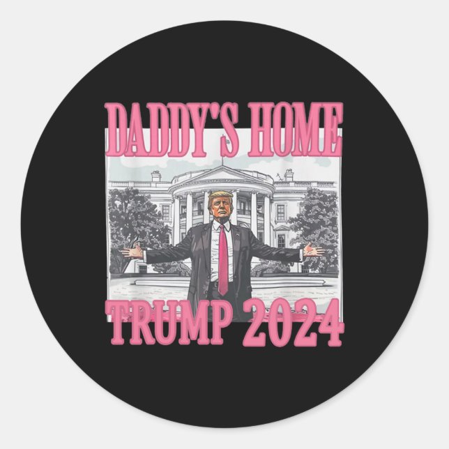 Pink Daddys Home Trump 2024  Classic Round Sticker (Front)
