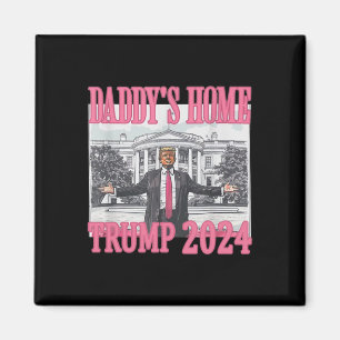 Pink Daddys Home Trump 2024 Magnet
