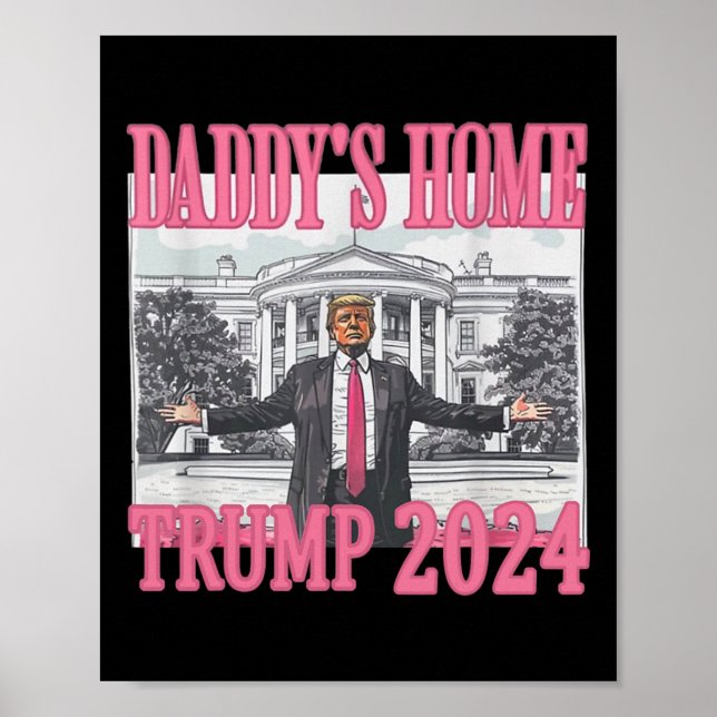 Pink Daddys Home Trump 2024  Poster (Front)