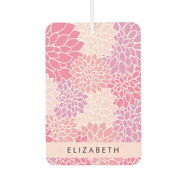 Pink Dahlia Flowers, Pattern Of Flowers, Your Name Car Air Freshener (Front)