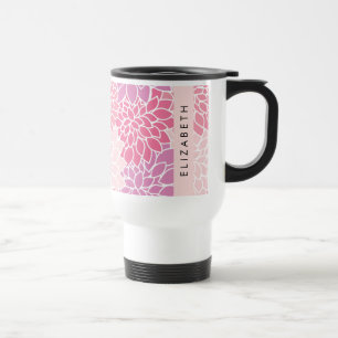 Pink Dahlia Flowers, Pattern Of Flowers, Your Name Travel Mug